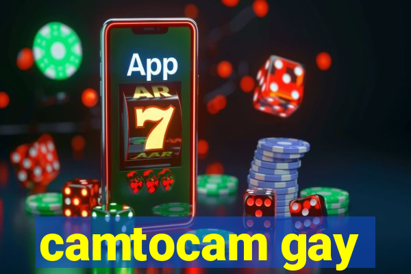 camtocam gay