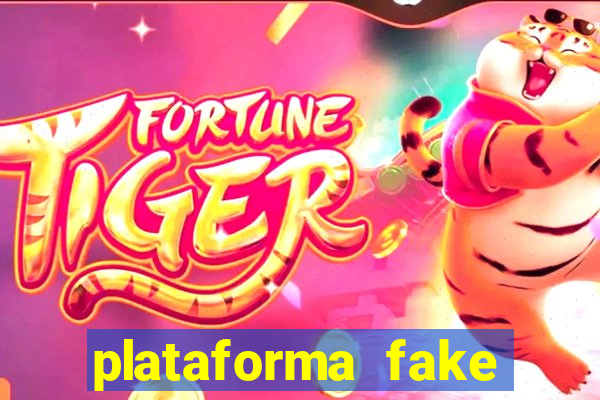 plataforma fake fortune tiger