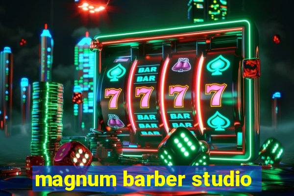 magnum barber studio