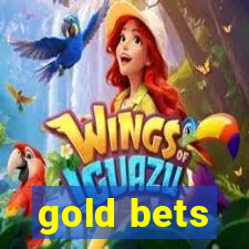 gold bets