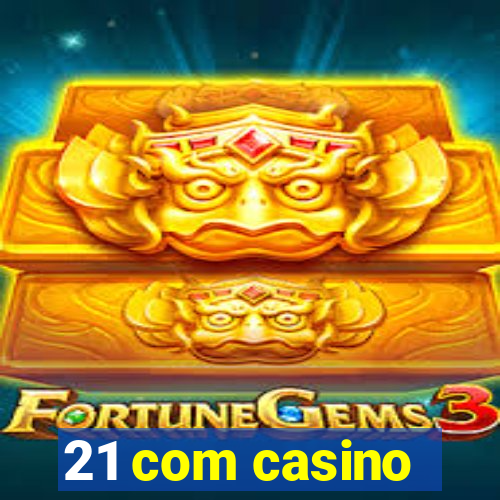 21 com casino