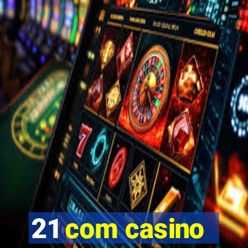 21 com casino