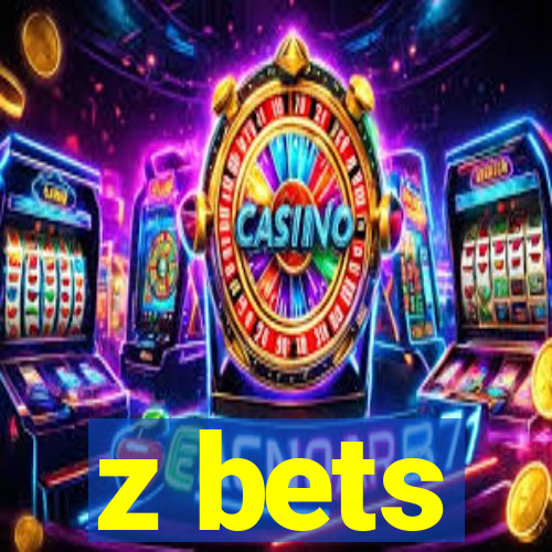 z bets