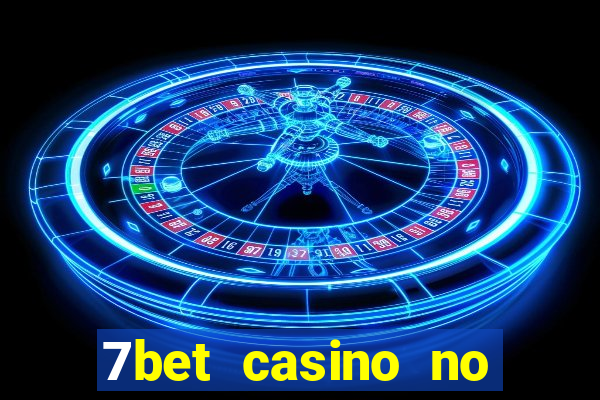 7bet casino no deposit bonus