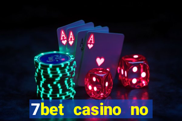 7bet casino no deposit bonus