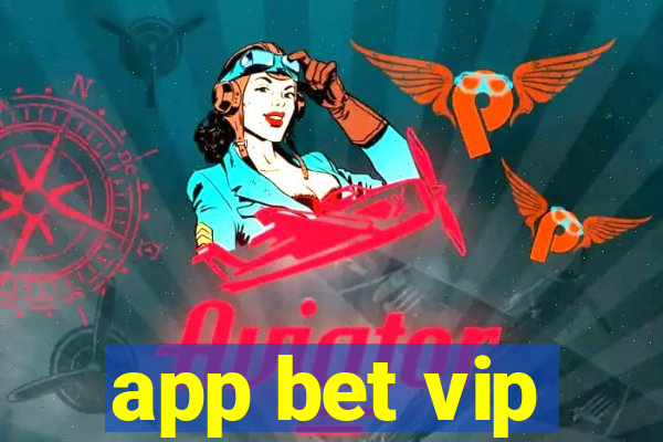 app bet vip