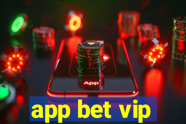 app bet vip