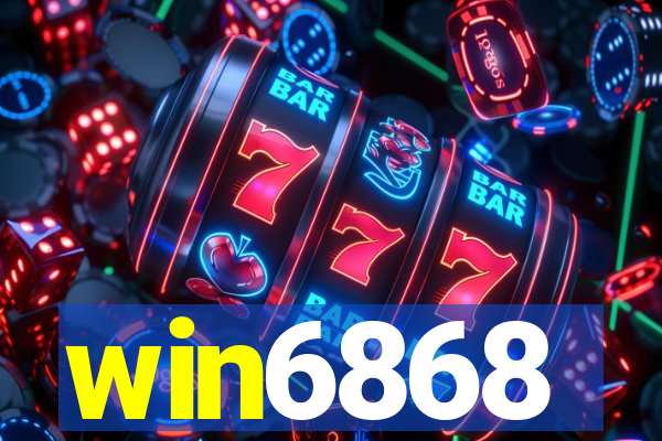 win6868