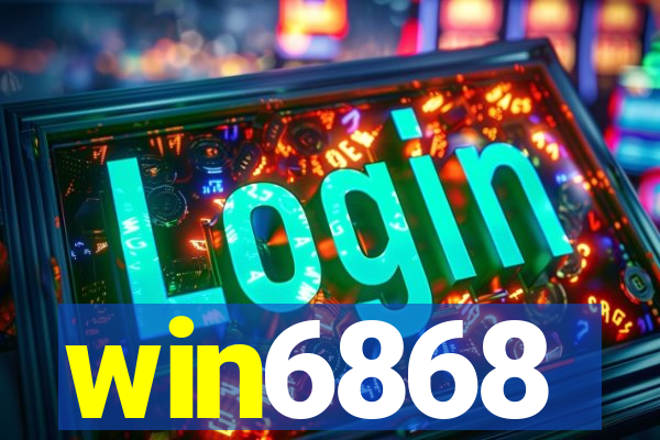 win6868