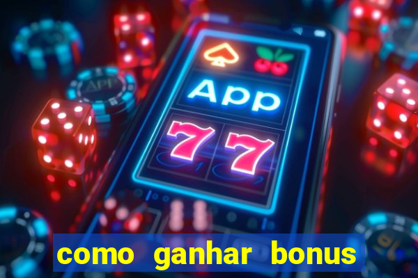 como ganhar bonus na bet365