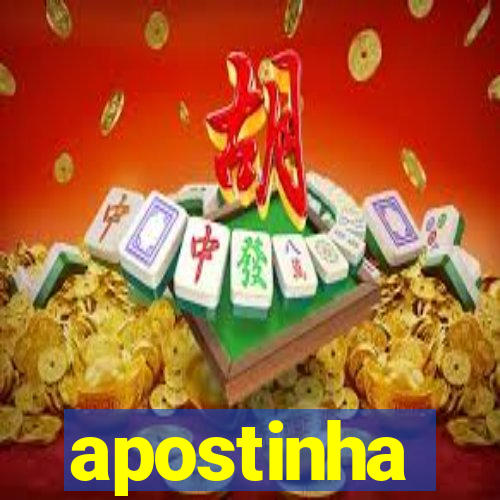 apostinha