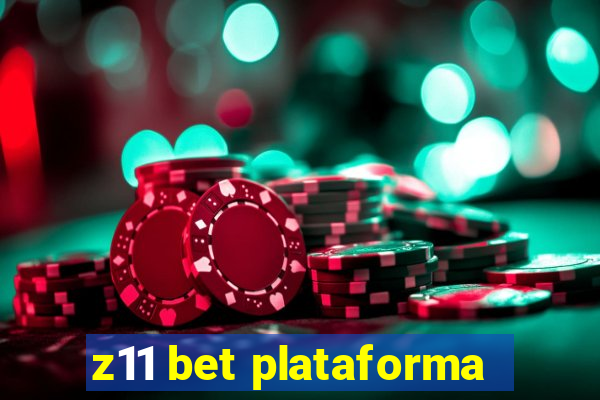 z11 bet plataforma