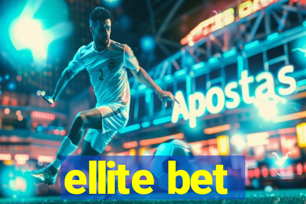 ellite bet