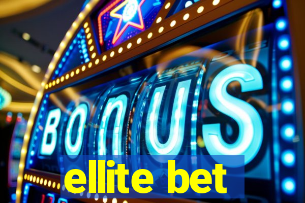 ellite bet