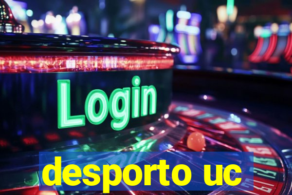 desporto uc