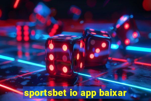 sportsbet io app baixar