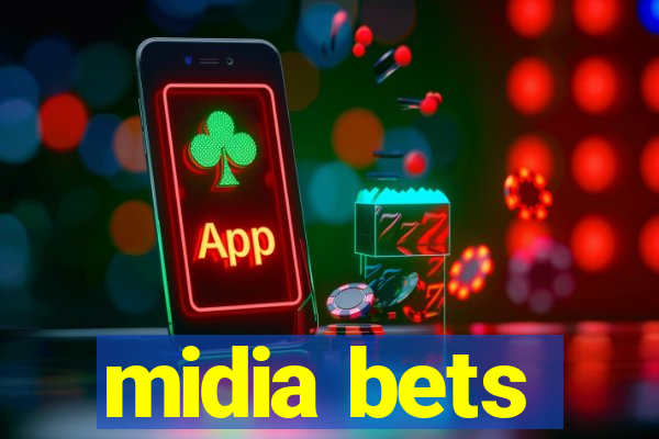 midia bets