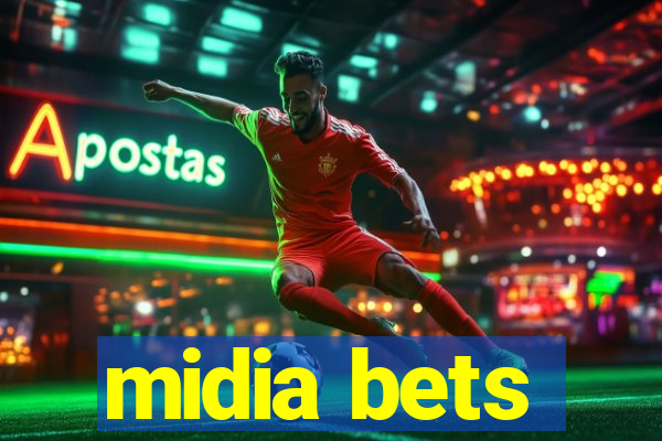 midia bets