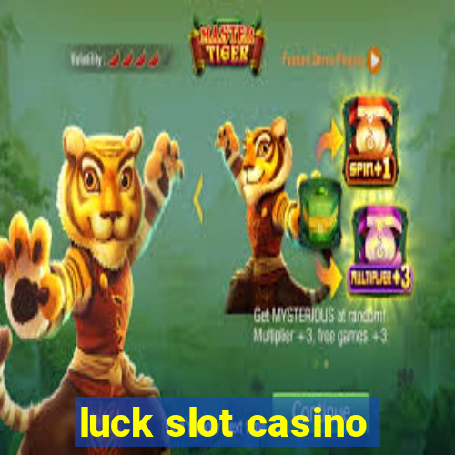 luck slot casino