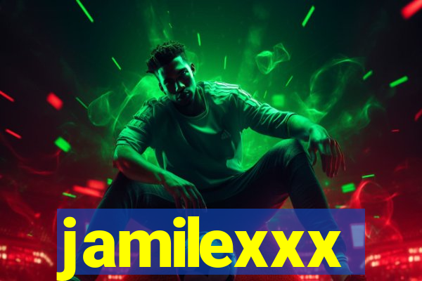 jamilexxx