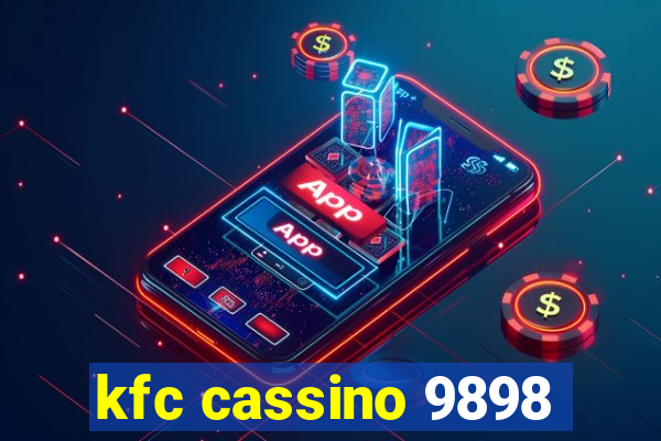 kfc cassino 9898