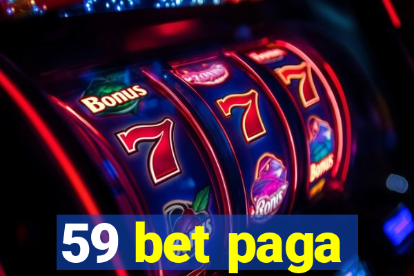 59 bet paga