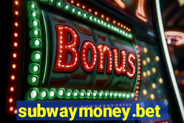 subwaymoney.bet