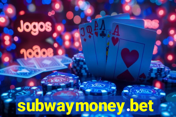 subwaymoney.bet