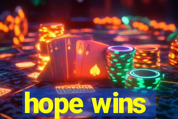 hope wins