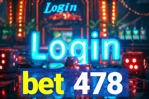 bet 478