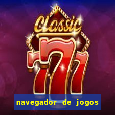 navegador de jogos para pc