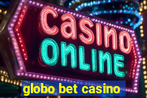 globo bet casino