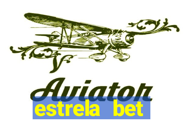 estrela bet primeiro deposito