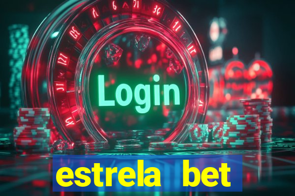 estrela bet primeiro deposito