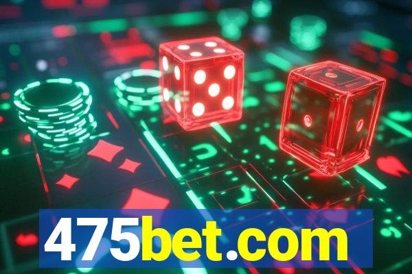 475bet.com