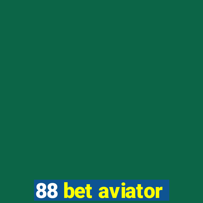 88 bet aviator