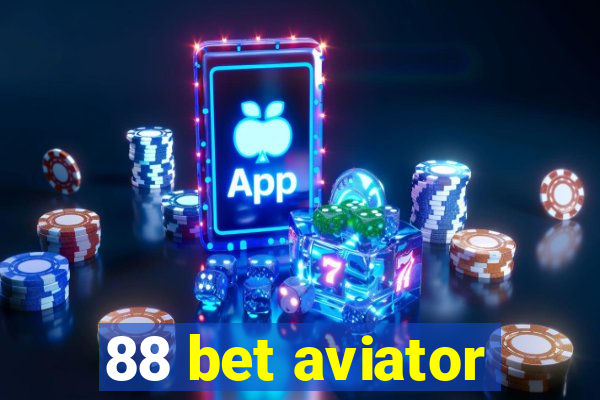 88 bet aviator