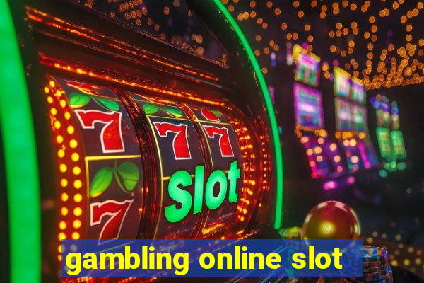 gambling online slot