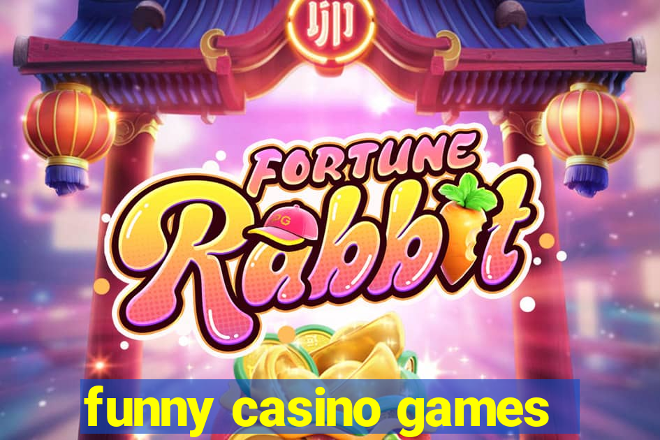 funny casino games