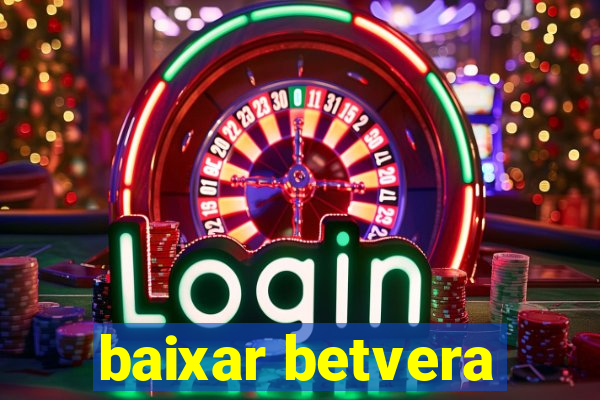 baixar betvera