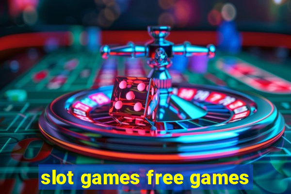 slot games free games