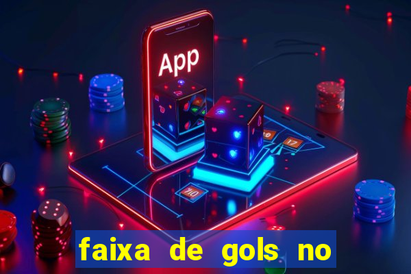 faixa de gols no jogo 2-3 o que significa