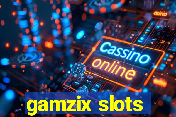 gamzix slots