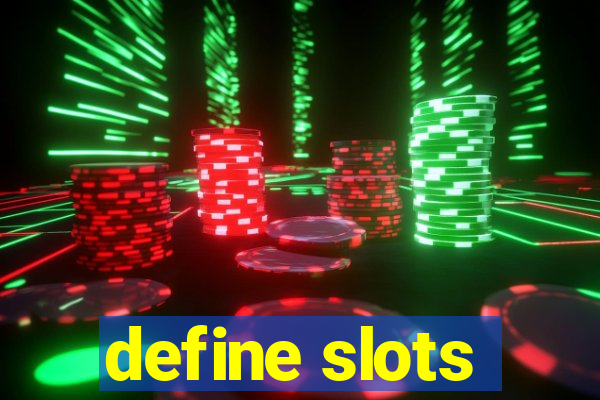 define slots