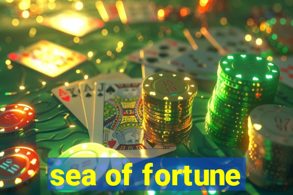 sea of fortune