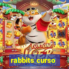 rabbits curso