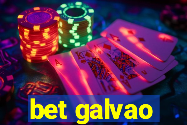 bet galvao