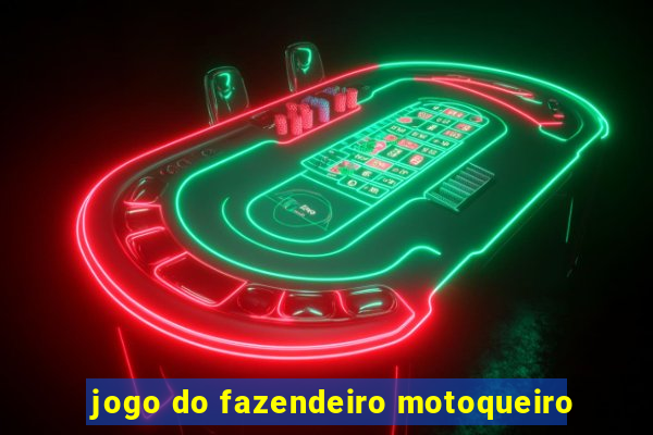 jogo do fazendeiro motoqueiro