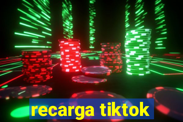 recarga tiktok