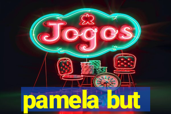 pamela but